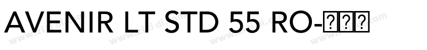 AVENIR LT STD 55 RO字体转换